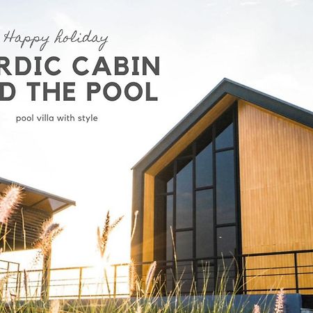 Nordic Cabin And The Pool Ban Sap Noi Zewnętrze zdjęcie